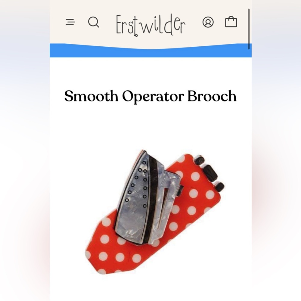Erstwilder Smooth Operator ironing board brooch.